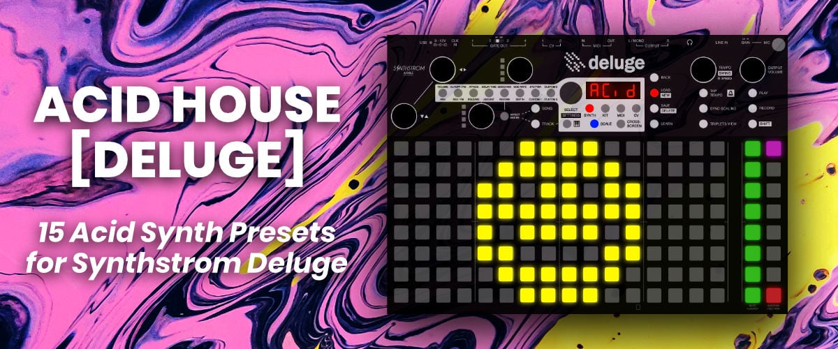 Acid House presets for Deluge