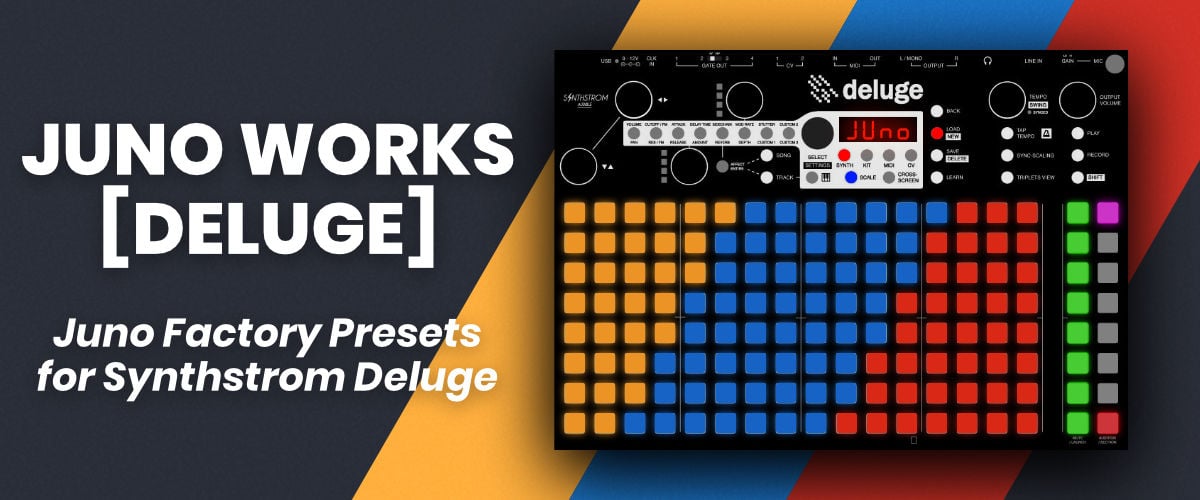 Juno Works presets for Deluge